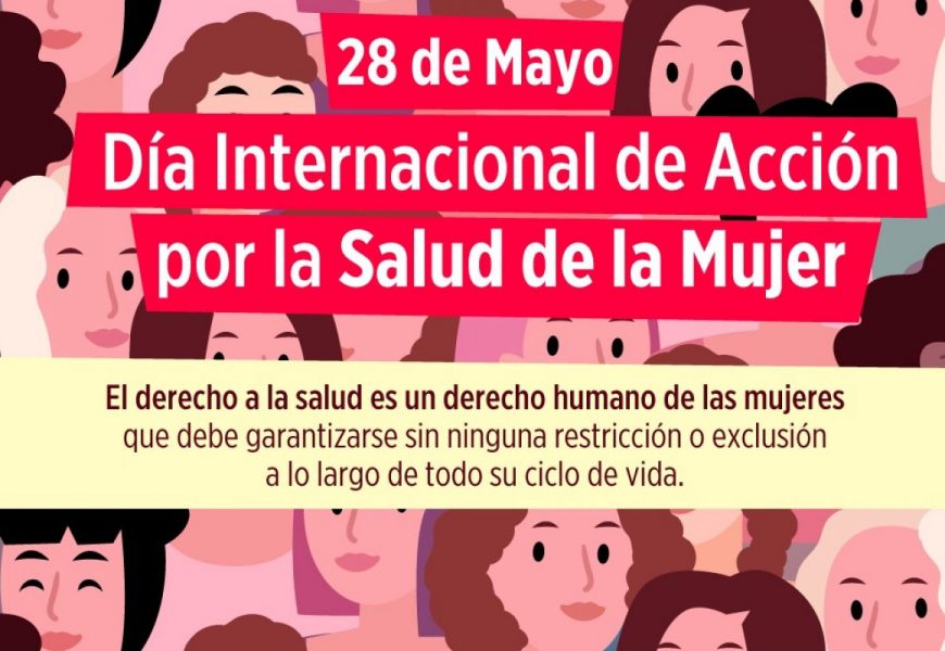Día Internacional de Acción por la Salud de las Mujeres Día Internacional de Acción por la Salud de las Mujeres