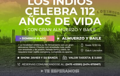 Vení a festejar los 112 años de Los Indios