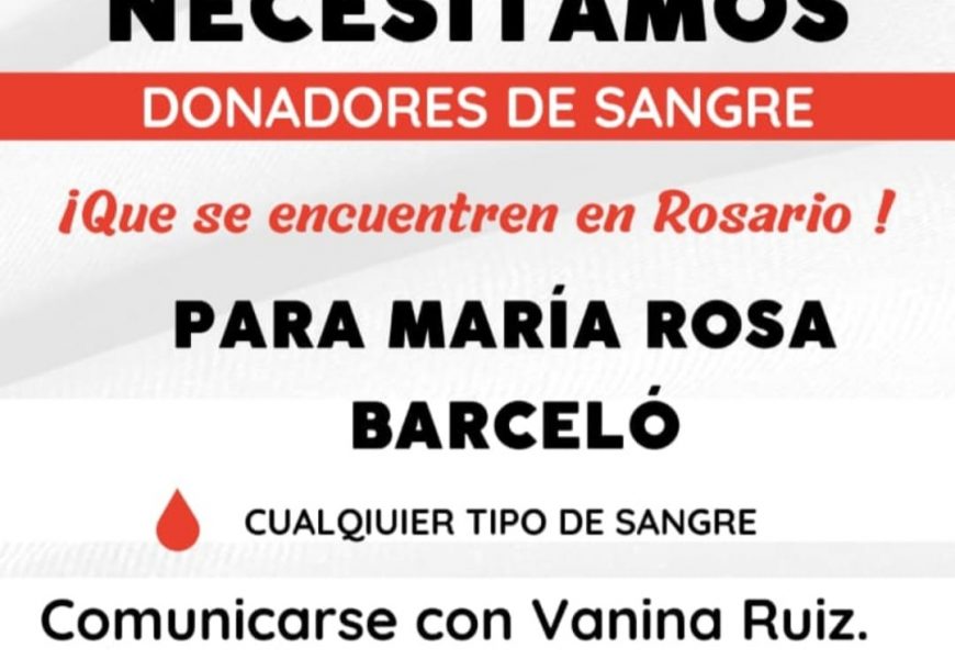 Se necesitan dadores de sangre para Rosa Barceló Se necesitan dadores de sangre para Rosa Barceló