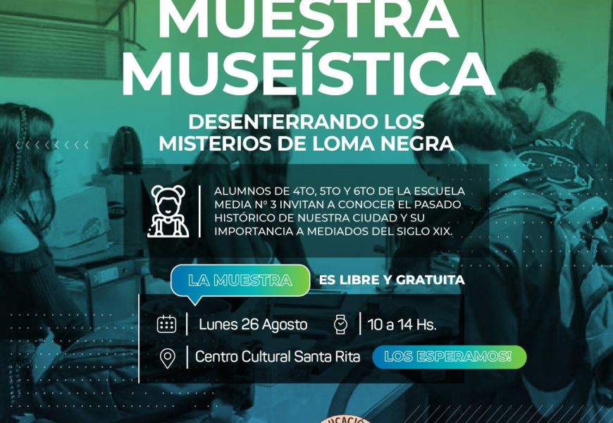 Muestra museística «Desenterrando los misterios de Loma Negra» a cargo de los chicos de 4º, 5º y 6º grado de la Escuela Nº3 Muestra museística «Desenterrando los misterios de Loma Negra» a cargo de los chicos de 4º, 5º y 6º grado de la Escuela Nº3