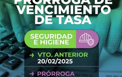 Prórroga de vencimiento en la Tasa de Seguridad e Higiene:  pasa del 20 de febrero al 25 del mismo mes
