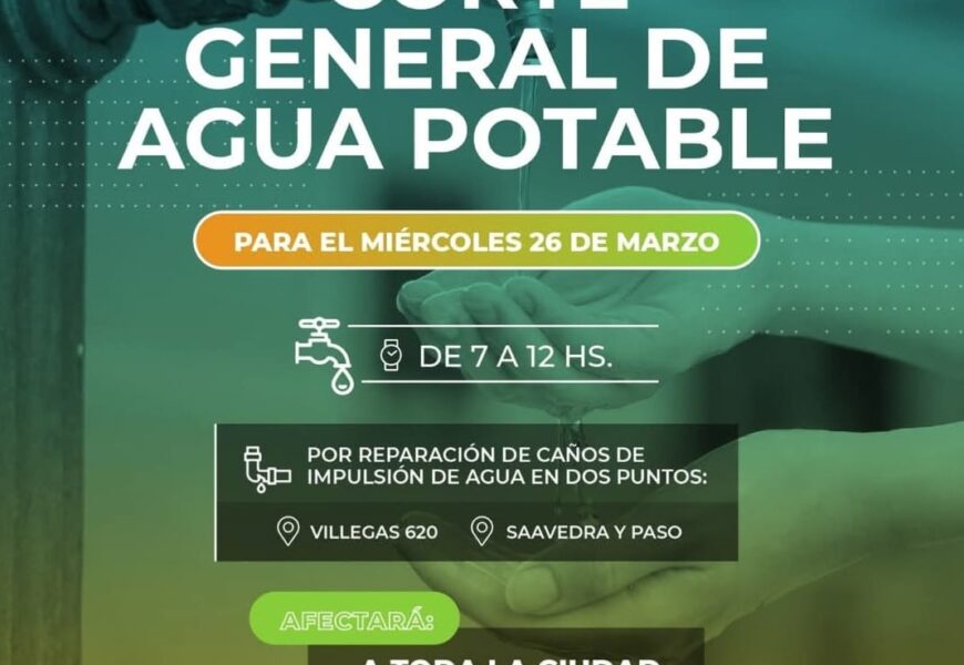 Corte de agua programado para el miércoles 26 de marzo, afectará toda la ciudad de 7 a 12 Hs Corte de agua programado para el miércoles 26 de marzo, afectará toda la ciudad de 7 a 12 Hs