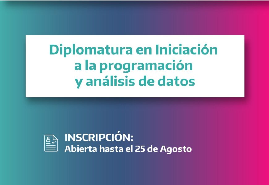 Diplomatura en Iniciación a la Programación y Análisis de Datos de la Universidad de Buenos Aires (UBA) en Rojas Diplomatura en Iniciación a la Programación y Análisis de Datos de la Universidad de Buenos Aires (UBA) en Rojas