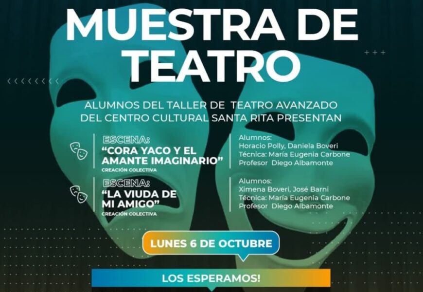 Se viene la 4º Muestra de teatro de los alumnos del Taller de Teatro avanzado del Centro Cultural Santa Rita Se viene la 4º Muestra de teatro de los alumnos del Taller de Teatro avanzado del Centro Cultural Santa Rita