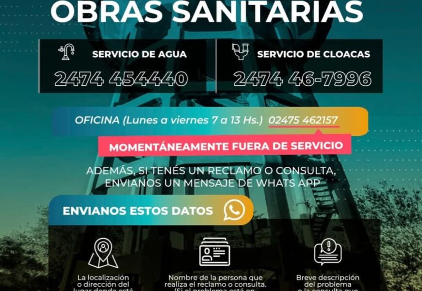 Momentaneamente el teléfono 02475 462157 de Obras Sanitarias está fuera de servicio Momentaneamente el teléfono 02475 462157 de Obras Sanitarias está fuera de servicio