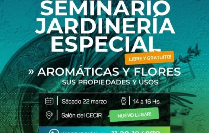 Este sábado te invitamos al seminario de Jardinería especial con la temática «Aromáticas y Flores: sus propiedades y usos»
